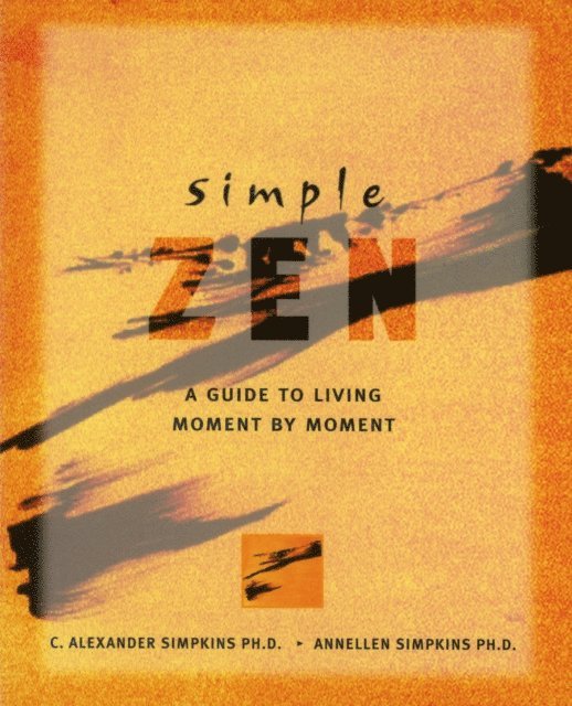 Annellen M. Simpkins, C.Alexander Simpkins - Simple Zen, E-bok
