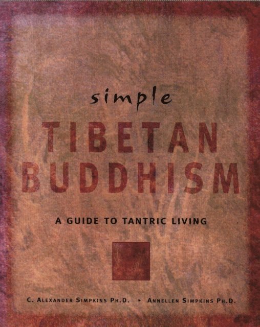 Annellen Simpkins, C.Alexander Simpkins - Simple Tibetan Buddhism, E-bok