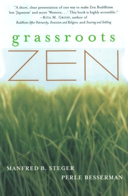 Perle Besserman, Manfred B. Steger - Grassroots Zen, E-bok