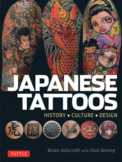 Brian Ashcraft, Hori Benny - Japanese Tattoos, E-bok. Tillgänglighet: Lägg i varukorg