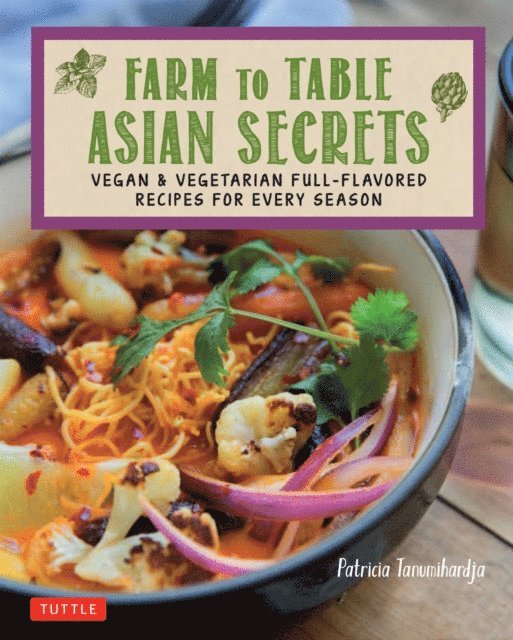 Patricia Tanumihardja - Farm to Table Asian Secrets, E-bok