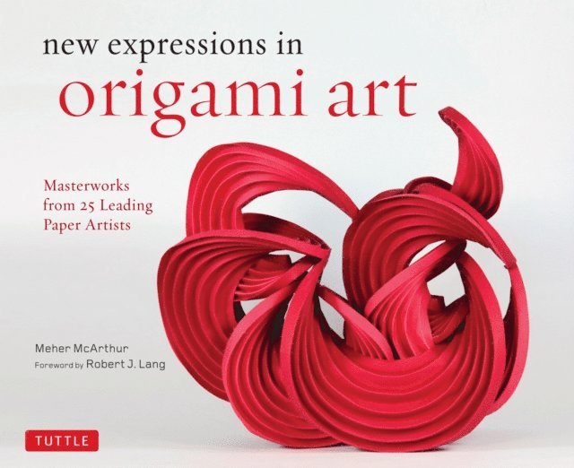 Meher McArthur - New Expressions in Origami Art, E-bok