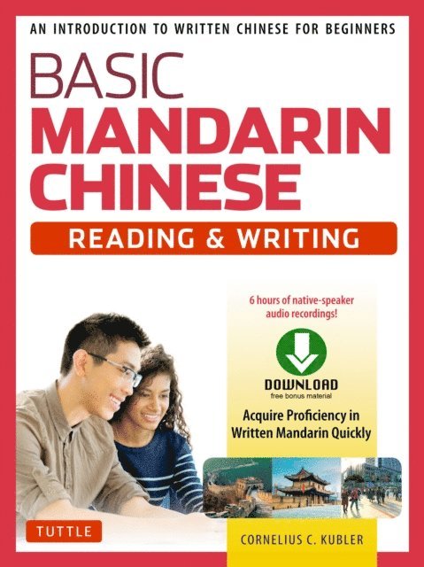 Cornelius C. Kubler - Basic Mandarin Chinese - Reading & Writing Textbook, E-bok