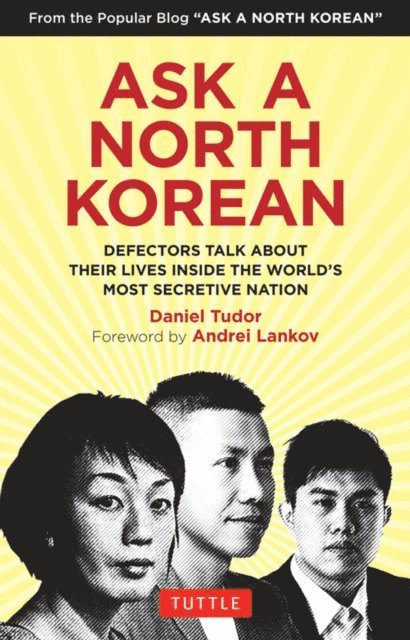 Daniel Tudor - Ask A North Korean, E-bok