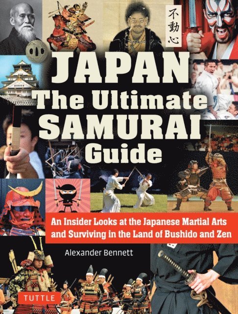 Alexander Bennett - Japan The Ultimate Samurai Guide, E-bok