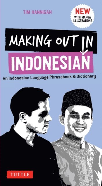 Tim Hannigan - Making Out in Indonesian Phrasebook & Dictionary, E-bok