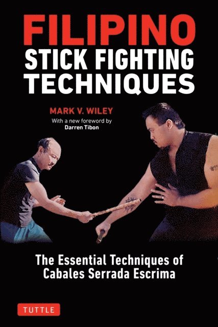 Mark V. Wiley - Filipino Stick Fighting Techniques, E-bok