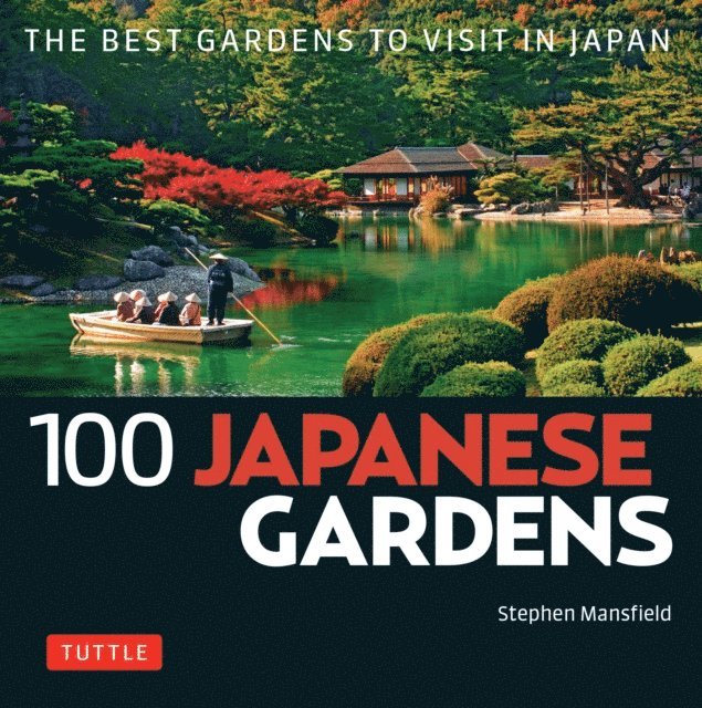 Stephen Mansfield - 100 Japanese Gardens, E-bok