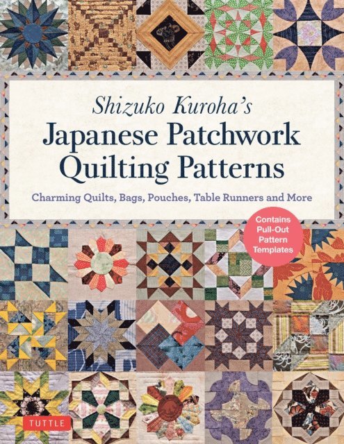 Shizuko Kuroha - Shizuko Kuroha's Japanese Patchwork Quilting Patterns, E-bok