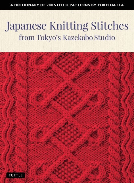Yoko Hatta - Japanese Knitting Stitches from Tokyo's Kazekobo Studio, E-bok