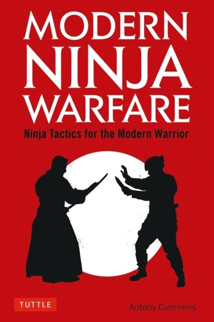 Antony Cummins - Modern Ninja Warfare, E-bok