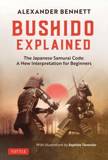 Alexander Bennett - Bushido Explained, E-bok
