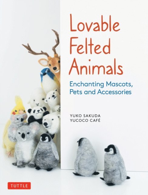 yucoco cafe, Yuko Sakuda - Lovable Felted Animals, E-bok