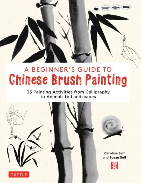 Susan Self, Caroline Self - Beginner's Guide to Chinese Brush Painting, E-bok. Tillgänglighet: Lägg i varukorg