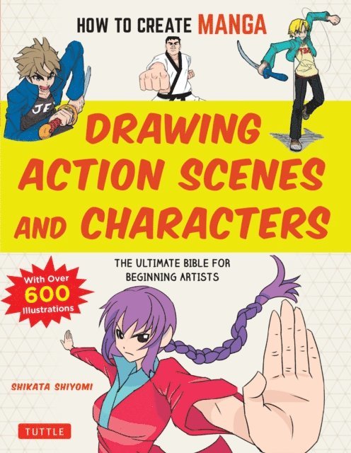 Shikata Shiyomi - How to Create Manga: Drawing Action Scenes and Characters, E-bok