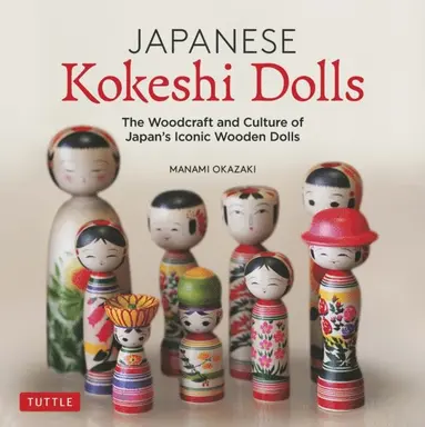 Manami Okazaki - Japanese Kokeshi Dolls, E-bok