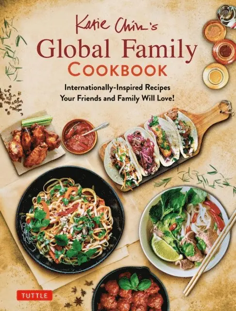 Katie Chin - Katie Chin's Global Family Cookbook, E-bok. Tillgänglighet: Lägg i varukorg
