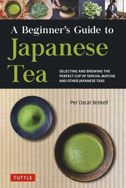 Per Oscar Brekell - Beginner's Guide to Japanese Tea, E-bok