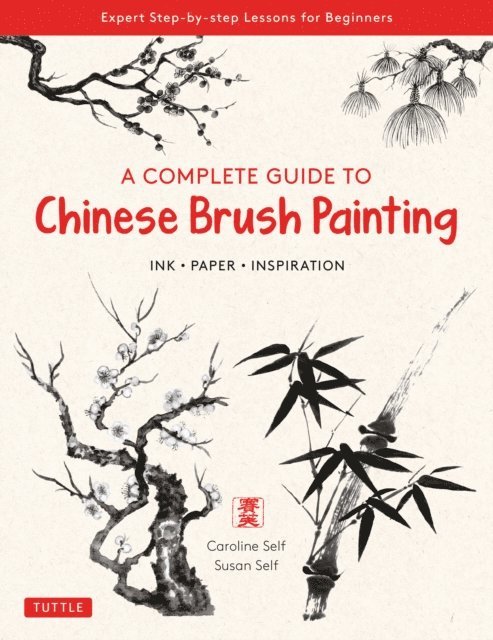 Susan Self, Caroline Self - Complete Guide to Chinese Brush Painting, E-bok. Tillgänglighet: Lägg i varukorg