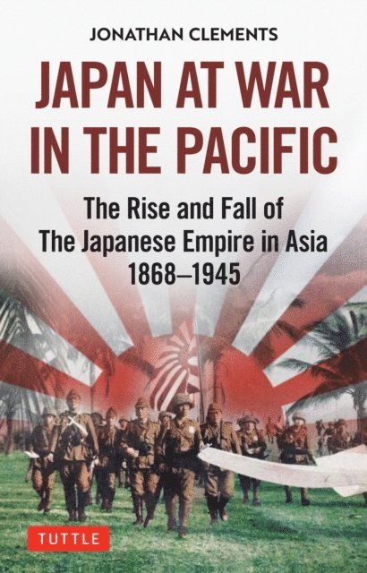 Jonathan Clements - Japan at War in the Pacific, E-bok