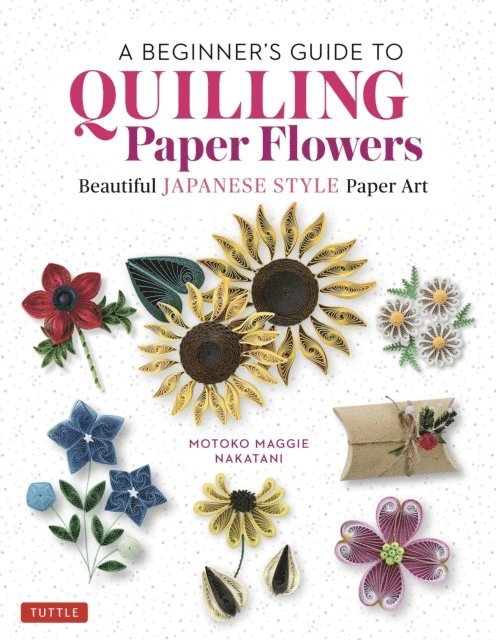 Motoko Maggie Nakatani - Beginner's Guide to Quilling Paper Flowers, E-bok. Tillgänglighet: Lägg i varukorg