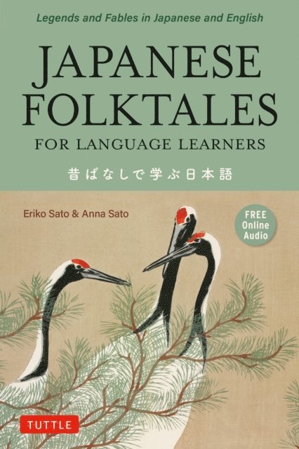 Anna Sato, Eriko Sato - Japanese Folktales for Language Learners, E-bok