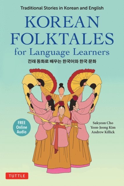 Andrew Killick, Yeon-Jeong Kim, Sukyeon Cho - Korean Folktales for Language Learners, E-bok