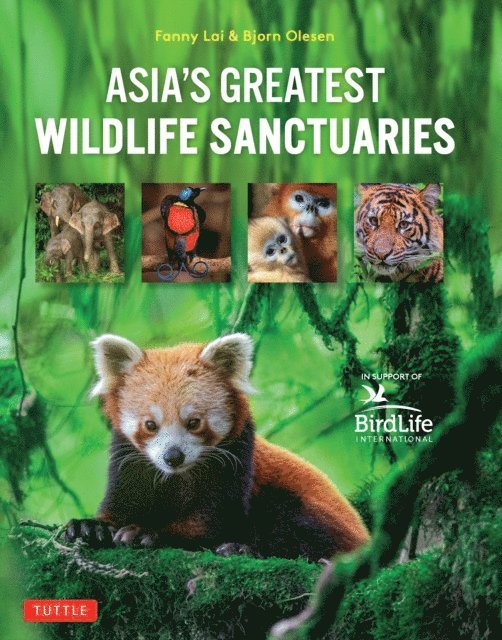 Yong Ding Li, Bjorn Olesen, Fanny Lai - Asia's Greatest Wildlife Sanctuaries, E-bok