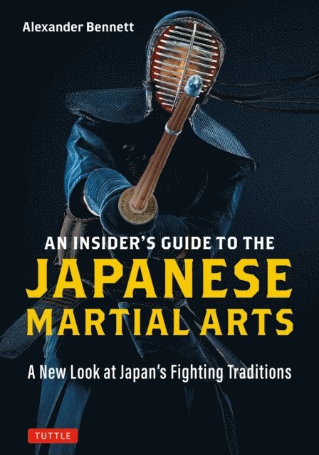 Alexander Bennett - Insider's Guide to the Japanese Martial Arts, E-bok