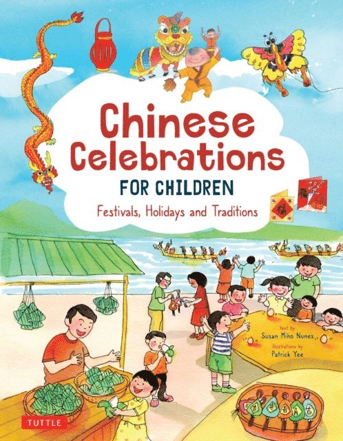 Susan Miho Nunes - Chinese Celebrations for Children, E-bok