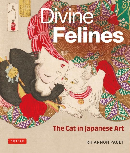 Rhiannon Paget - Divine Felines: The Cat in Japanese Art, E-bok