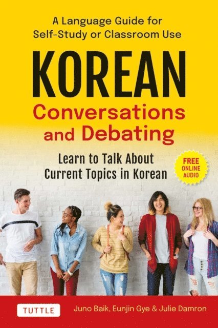 Julie Damron, Eunjin Gye, Juno Baik - Korean Conversations and Debating, E-bok