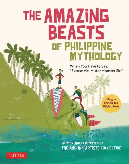 The Ang Ink Artists Collective - Amazing Beasts of Philippine Mythology, E-bok. Tillgänglighet: Lägg i varukorg