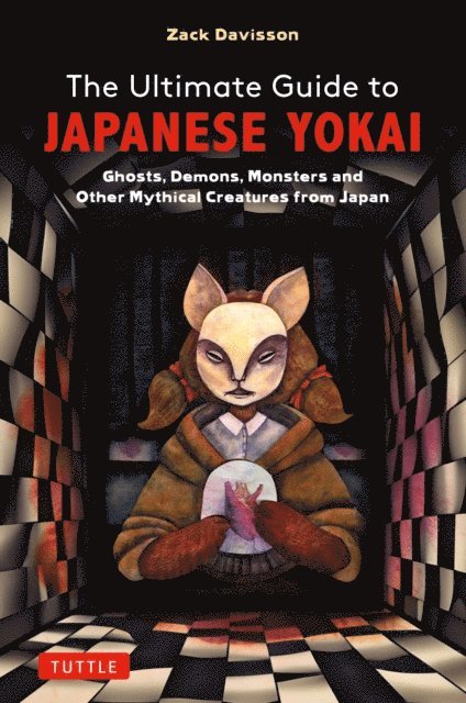 Zack Davisson - Ultimate Guide to Japanese Yokai, E-bok