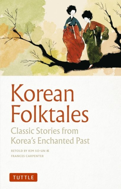 Setsu Higashi, Frances Carpenter, Kim So-Un - Korean Folktales, E-bok
