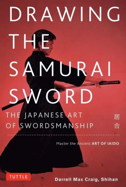 Darrell Max Craig - Drawing the Samurai Sword, E-bok. Tillgänglighet: Lägg i varukorg