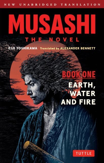 Eiji Yoshikawa - Musashi: Book One - Earth, Water & Fire - The Novel, E-bok