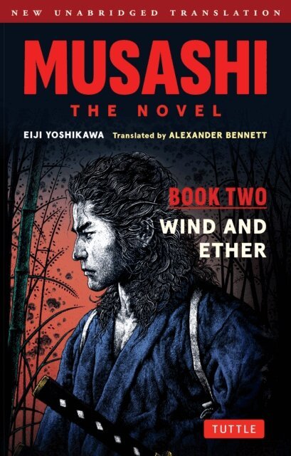 Eiji Yoshikawa - Musashi: Book Two - Wind & Ether - The Novel, E-bok