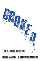 Robin Martin, J. Sedgwick Martin - BROKEN, Häftad. Tillgänglighet: Lägg i varukorg