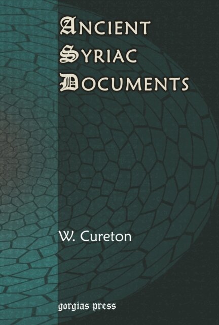 William Cureton - Ancient Syriac Documents, E-bok