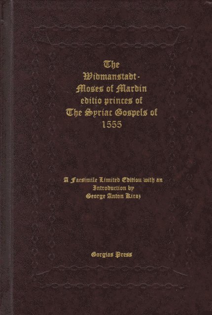 George Kiraz - Widmanstadt-Moses of Mardin Editio Princeps of The Syriac Gospels of 1555, E-bok