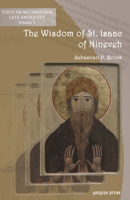 Sebastian P. Brock - Wisdom of Isaac of Nineveh: A Bilingual Edition, E-bok