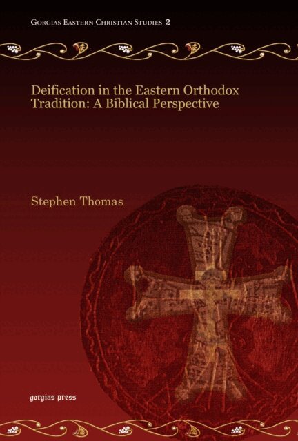 Stephen Thomas - Deification in the Eastern Orthodox Tradition: A Biblical Perspective, E-bok
