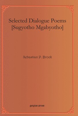 Sebastian P. Brock - Selected Dialogue Poems [Sugyotho Mgabyotho], E-bok