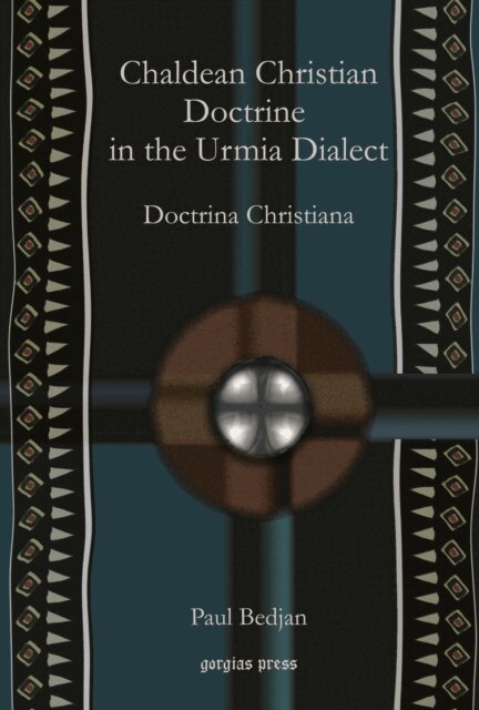 Paul Bedjan - Chaldean Christian Doctrine in the Urmia Dialect, E-bok