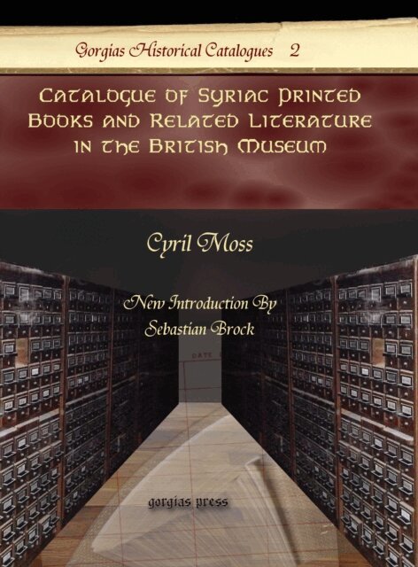 Cyril Moss - Catalogue of Syriac Printed Books and Related Literature in the British Museum, E-bok