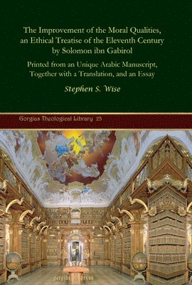 Stephen S. Wise - Improvement of the Moral Qualities, an Ethical Treatise of the Eleventh Century by Solomon ibn Gabirol, E-bok