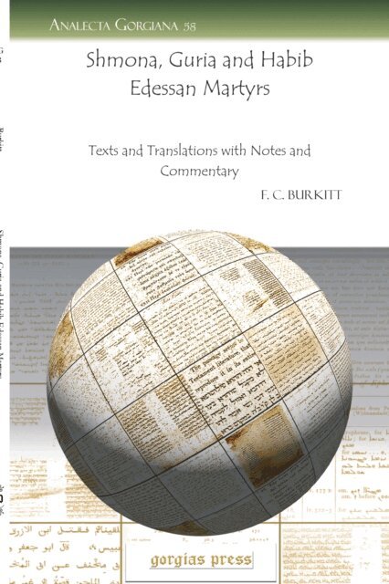 F. Crawford Burkitt - Shmona, Guria and Habib Edessan Martyrs, E-bok