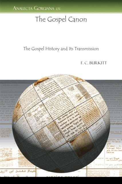 F. Crawford Burkitt - Gospel Canon, E-bok