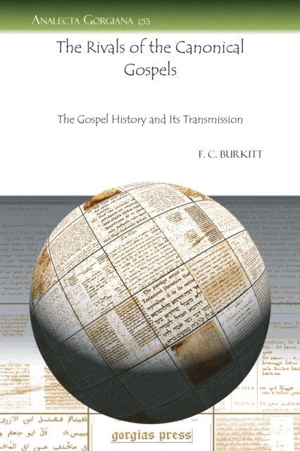 F. Crawford Burkitt - Rivals of the Canonical Gospels, E-bok
